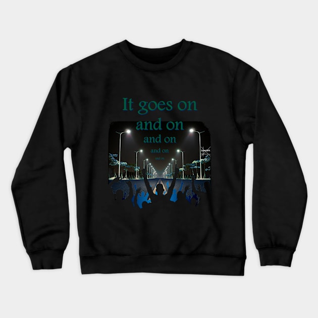 It goes on Crewneck Sweatshirt by SoundDFX